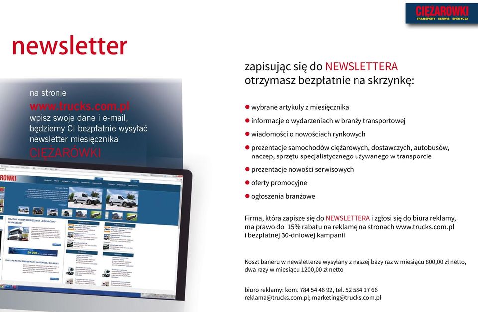 zinformacje o wydarzeniach w branży transportowej zwiadomości o nowościach rynkowych zprezentacje samochodów ciężarowych, dostawczych, autobusów, naczep, sprzętu specjalistycznego używanego w