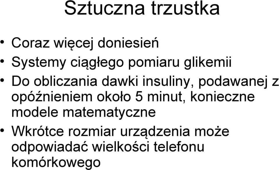 opóźnieniem około 5 minut, konieczne modele matematyczne