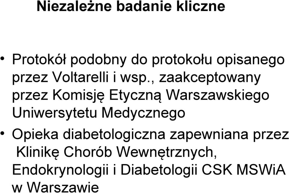 , zaakceptowany przez Komisję Etyczną Warszawskiego Uniwersytetu