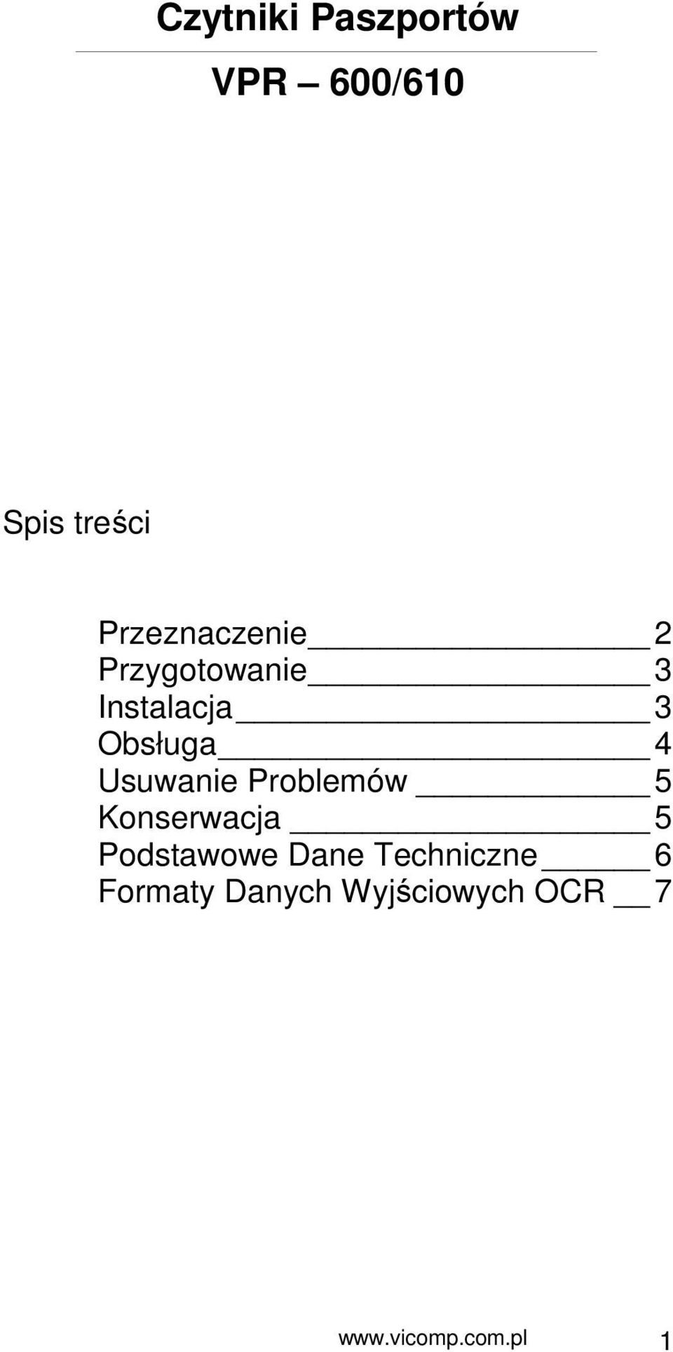 4 Usuwanie Problemów 5 Konserwacja 5 Podstawowe Dane