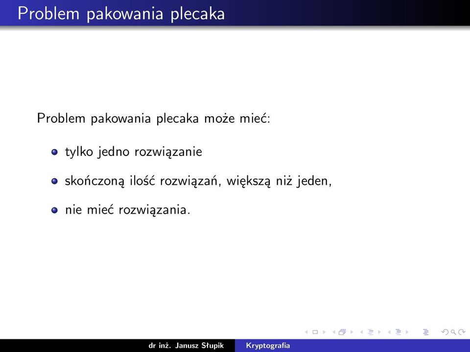 jedno rozwiązanie skończoną ilość