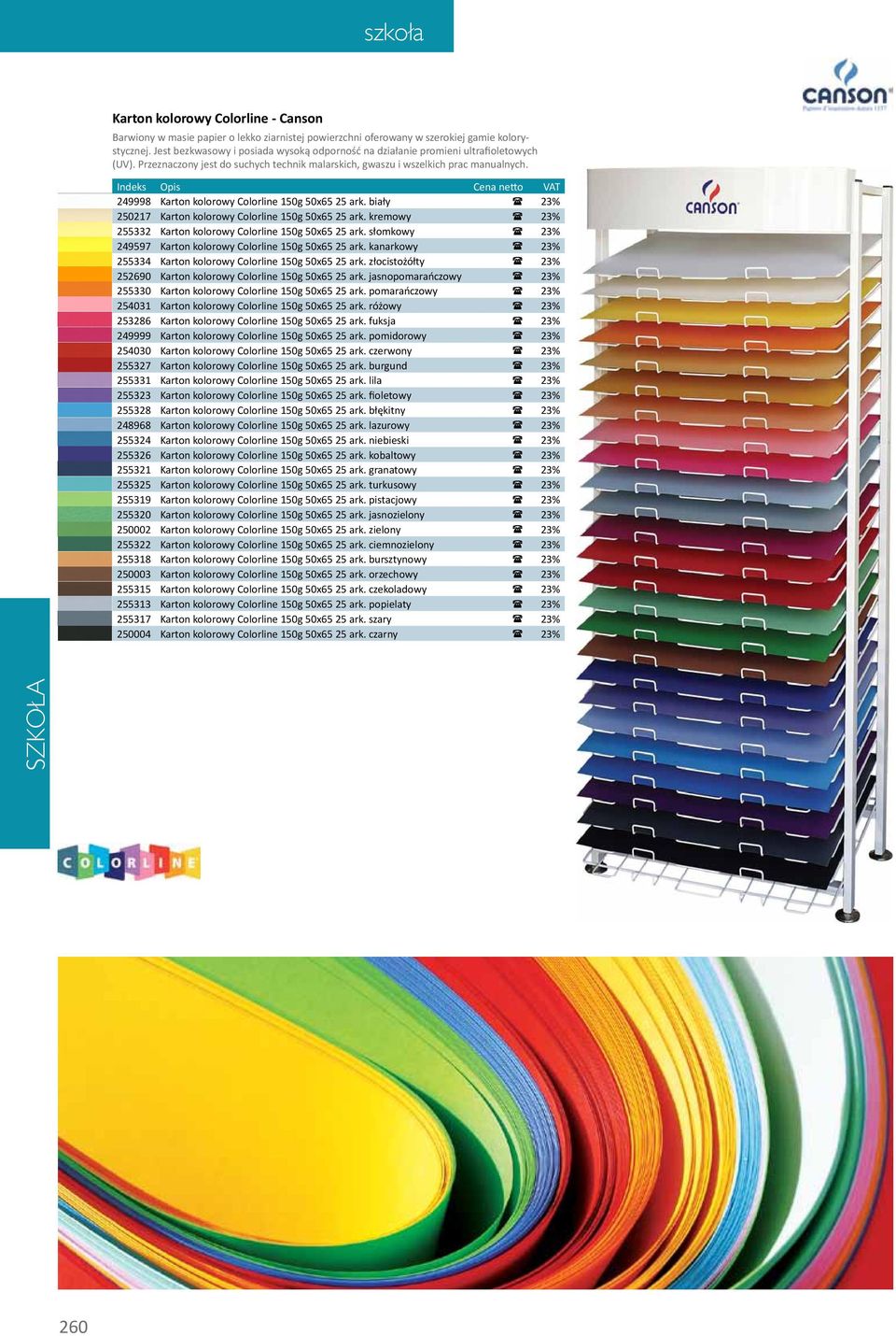 249998 Karton kolorowy Colorline 150g 50x65 25 ark. biały 250217 Karton kolorowy Colorline 150g 50x65 25 ark. kremowy 255332 Karton kolorowy Colorline 150g 50x65 25 ark.