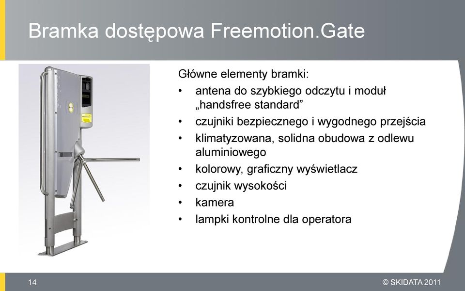 standard czujniki bezpiecznego i wygodnego przejścia klimatyzowana,