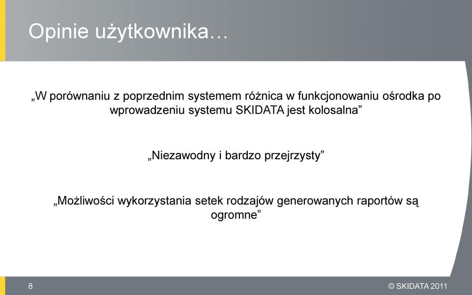 SKIDATA jest kolosalna Niezawodny i bardzo przejrzysty