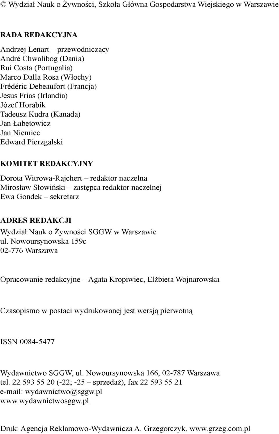 Mirosław Słowiński zastępca redaktor naczelnej Ewa Gondek sekretarz ADRES REDAKCJI Wydział Nauk o Żywności SGGW w Warszawie ul.