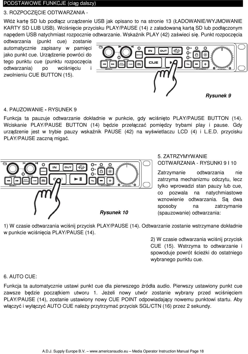 Punkt rozpoczęcia odtwarzania (punkt cue) zostanie automatycznie zapisany w pamięci jako punkt cue.