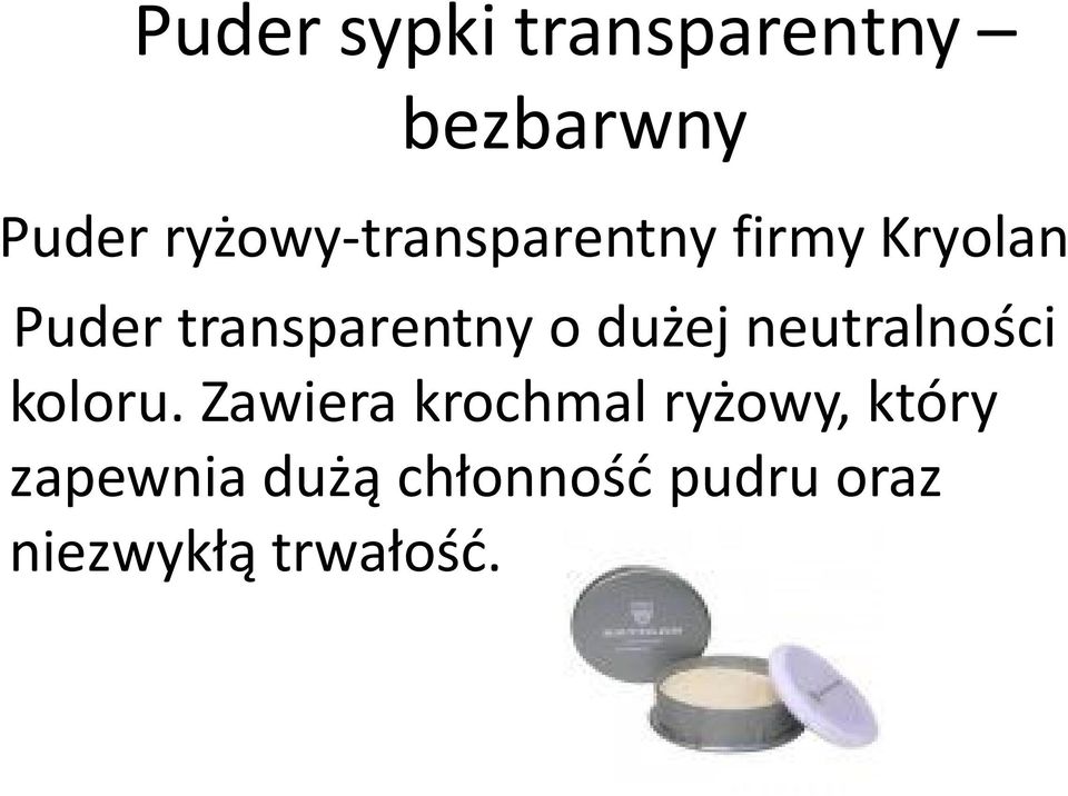 transparentny o dużej neutralności koloru.