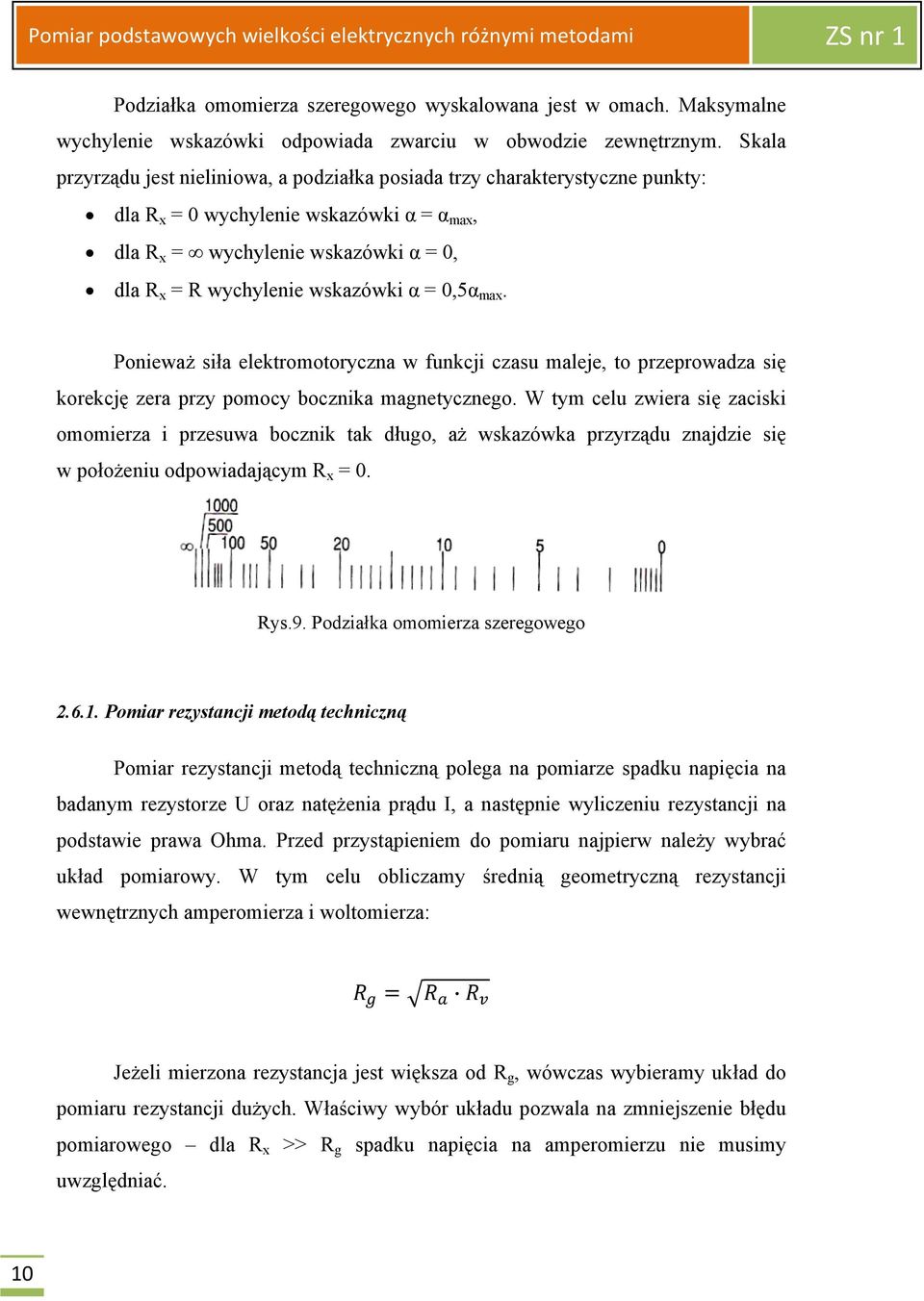 α = 0,5α max. Ponieważ siła elektromotoryczna w funkcji czasu maleje, to przeprowadza się korekcję zera przy pomocy bocznika magnetycznego.