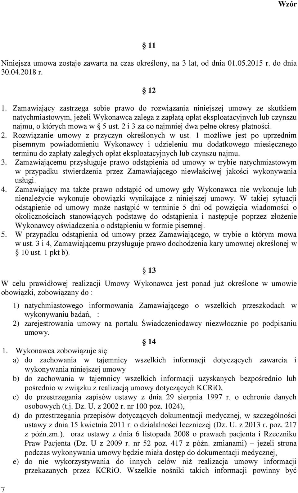 2 i 3 za co najmniej dwa pełne okresy płatności. 2. Rozwiązanie umowy z przyczyn określonych w ust.