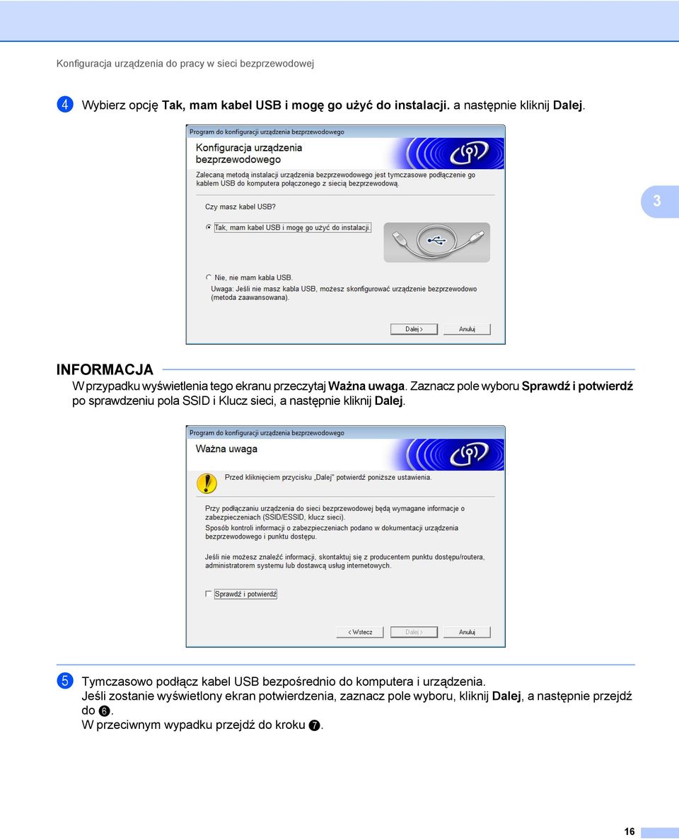 Zaznacz pole wyboru Sprawdź i potwierdź po sprawdzeniu pola SSID i Klucz sieci, a następnie kliknij Dalej.