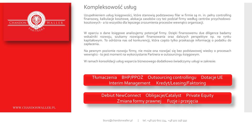 organizacji. W oparciu o dane księgowe analizujemy potencjał firmy. Dzięki finansowemu due diligence badamy wskaźniki rozwoju, szukamy rozwiązań finansowania oraz dalszych perspektyw np.