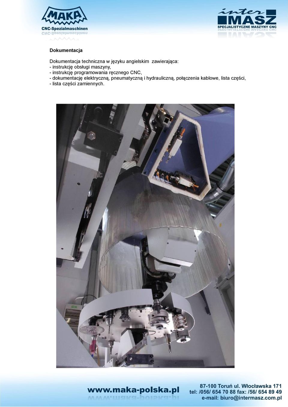 programowania ręcznego CNC, - dokumentację elektryczną,