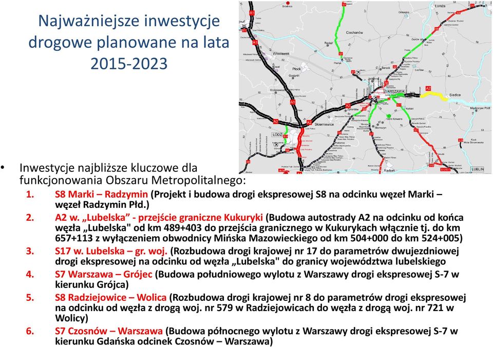 Lubelska - przejście graniczne Kukuryki (Budowa autostrady A2 na odcinku od końca węzła Lubelska" od km 489+403 do przejścia granicznego w Kukurykach włącznie tj.