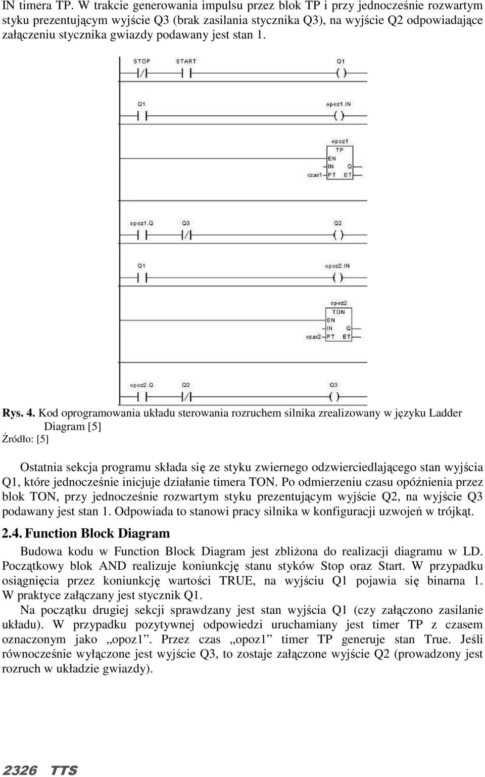 podawany jest stan 1. Rys. 4.