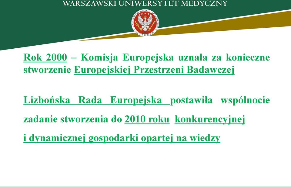 Rada Europejska postawiła wspólnocie zadanie stworzenia
