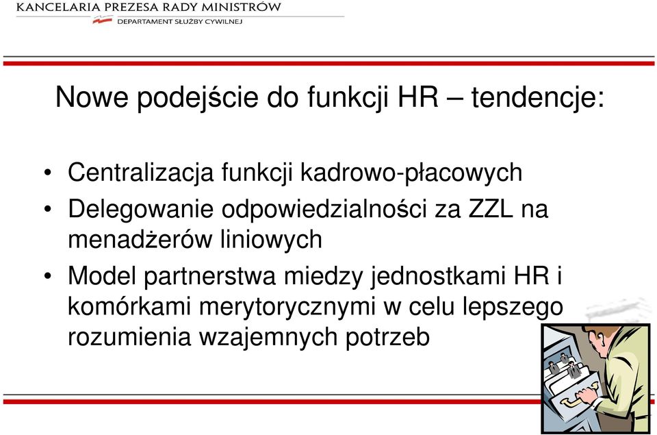 menadżerów liniowych Model partnerstwa miedzy jednostkami HR i