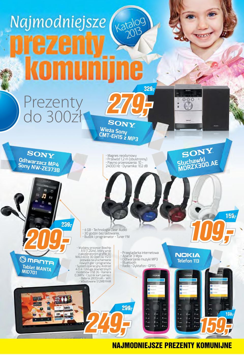 2GHz), który wraz z akceleratorem grafiki 3D MLI-400