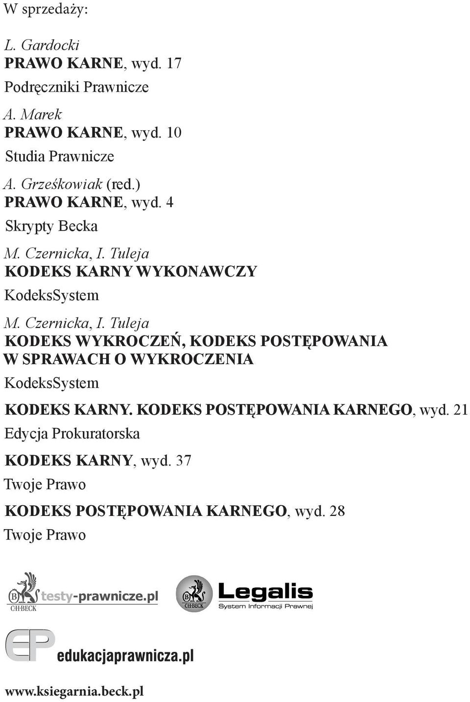 Czernicka, I. Tuleja KODEKS WYKROCZEŃ, KODEKS POSTĘPOWANIA W SPRAWACH O WYKROCZENIA KodeksSystem KODEKS KARNY.