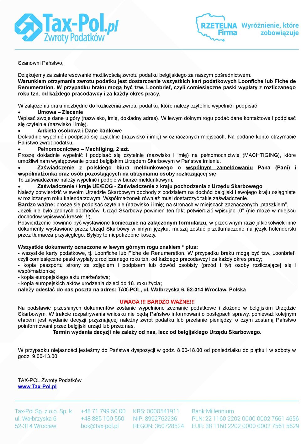 Loonbrief, czyli comiesięczne paski wypłaty z rozliczanego roku tzn. od każdego pracodawcy i za każdy okres pracy.