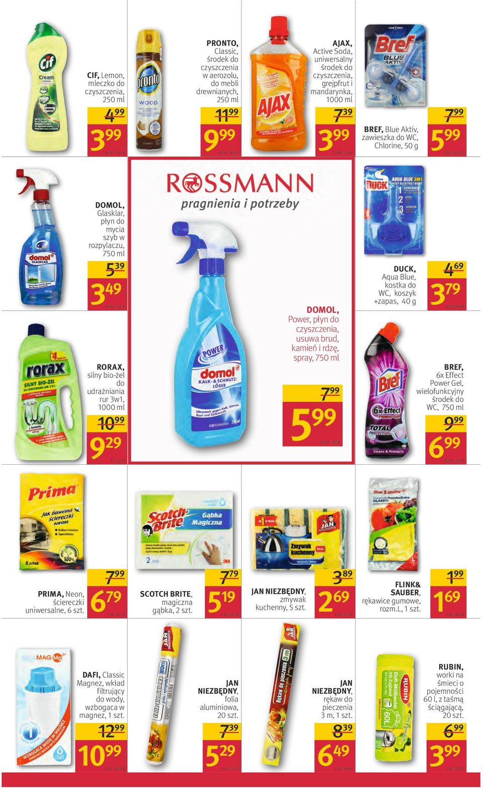 czyszczenia, usuwa brud, kamień i rdzę, spray, 7 100 ml = 0,47 zł RORAX, silny bio-żel do udrażniania rur 3w1, 1000 ml 5 10 9 29 PRIMA, Neon, ściereczki uniwersalne, 6 szt.