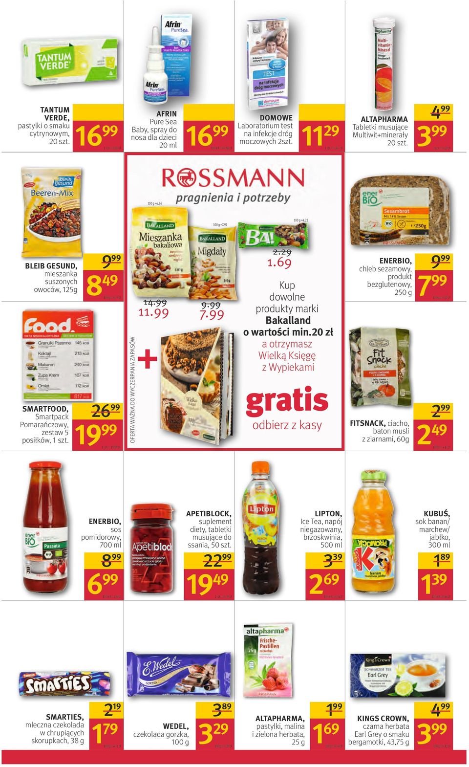 1129 1 szt, = 5,65 zł ALTAPHARMA Tabletki musujące Multiwit+minerały 20 szt. 4 3 1 szt, = 0,20 zł 100 g =6.66 100 g =4.22 100 g =7. 2.29 9 BLEIB GESUND, mieszanka suszonych owoców, 125g 1.69 849 14.