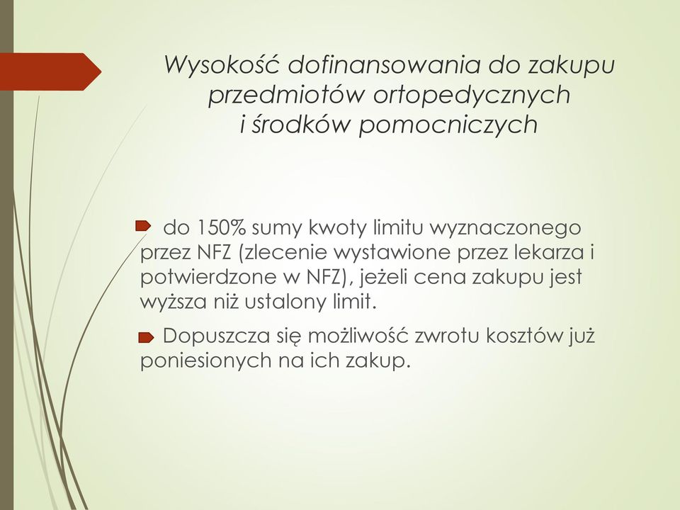 wystawione przez lekarza i potwierdzone w NFZ), jeżeli cena zakupu jest