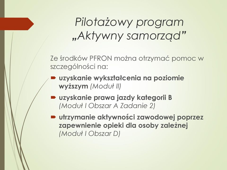 uzyskanie prawa jazdy kategorii B (Moduł I Obszar A Zadanie 2) utrzymanie