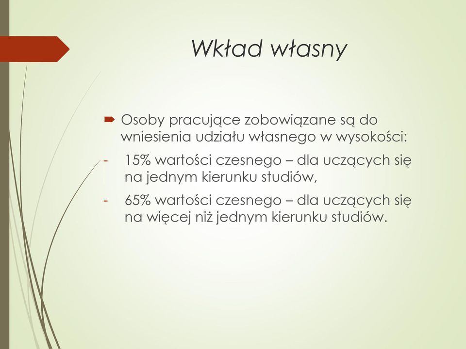 uczących się na jednym kierunku studiów, - 65% wartości