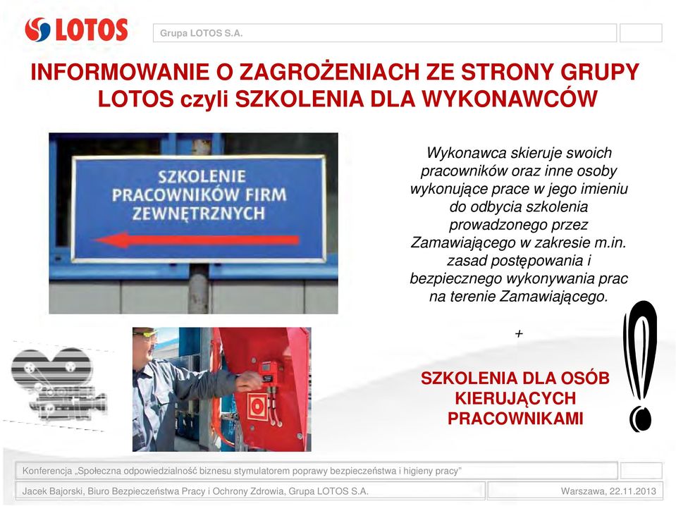 odbycia szkolenia prowadzonego przez Zamawiającego w zakresie m.in.