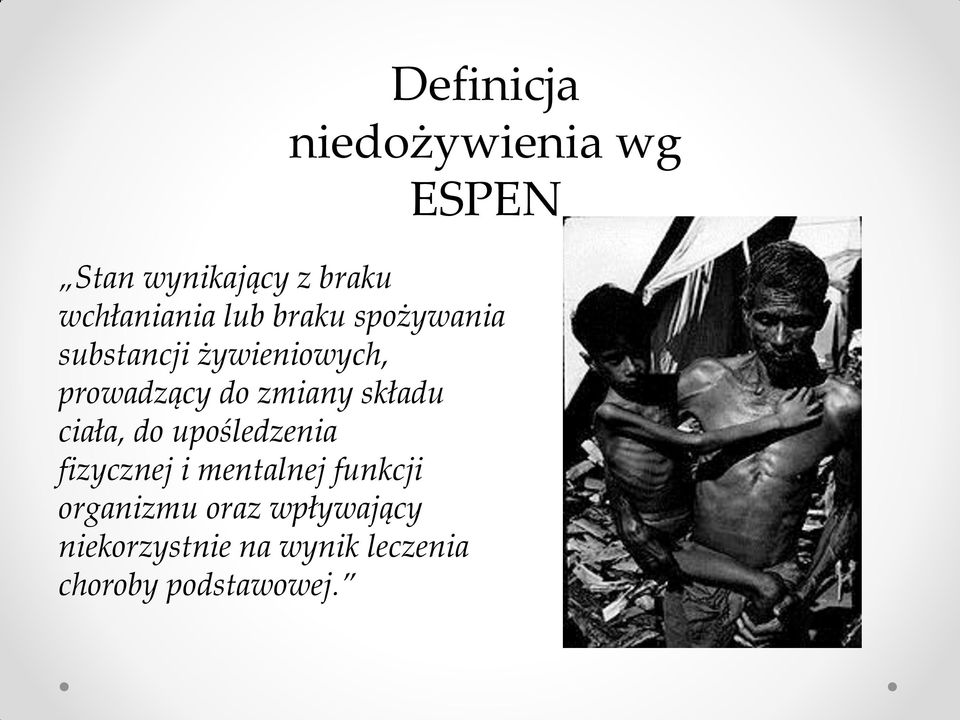 składu ciała, do upośledzenia fizycznej i mentalnej funkcji