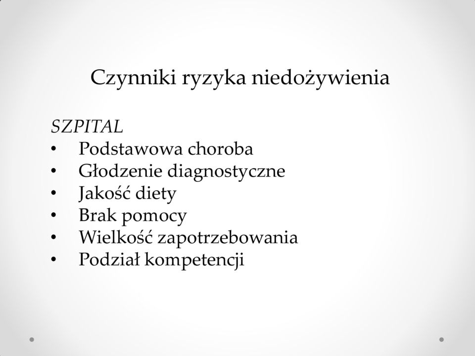 diagnostyczne Jakość diety Brak