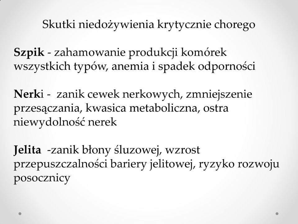 zmniejszenie przesączania, kwasica metaboliczna, ostra niewydolność nerek Jelita
