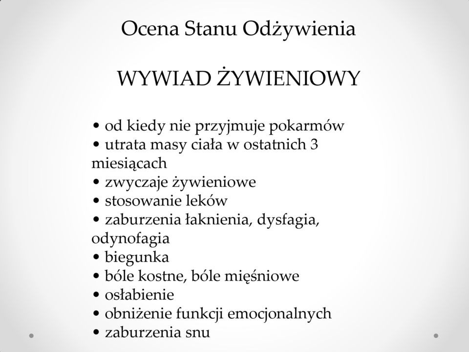 stosowanie leków zaburzenia łaknienia, dysfagia, odynofagia biegunka