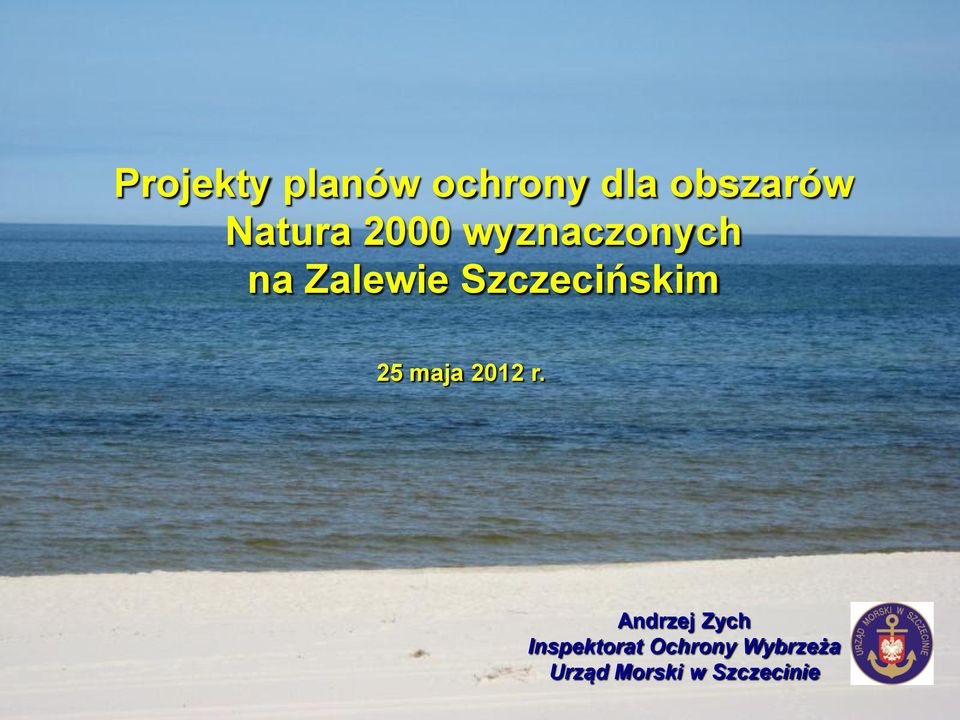 Szczecińskim 25 maja 2012 r.