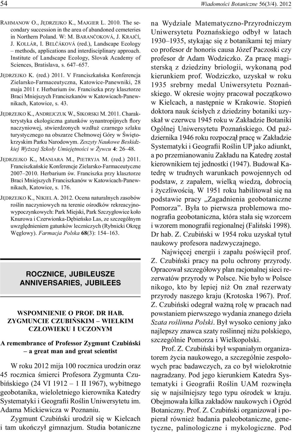 (red.) 2011. V Franciszkańska Konferencja Zielarsko-Farmaceutyczna, Katowice-Panewniki, 28 maja 2011 r. Herbarium św.