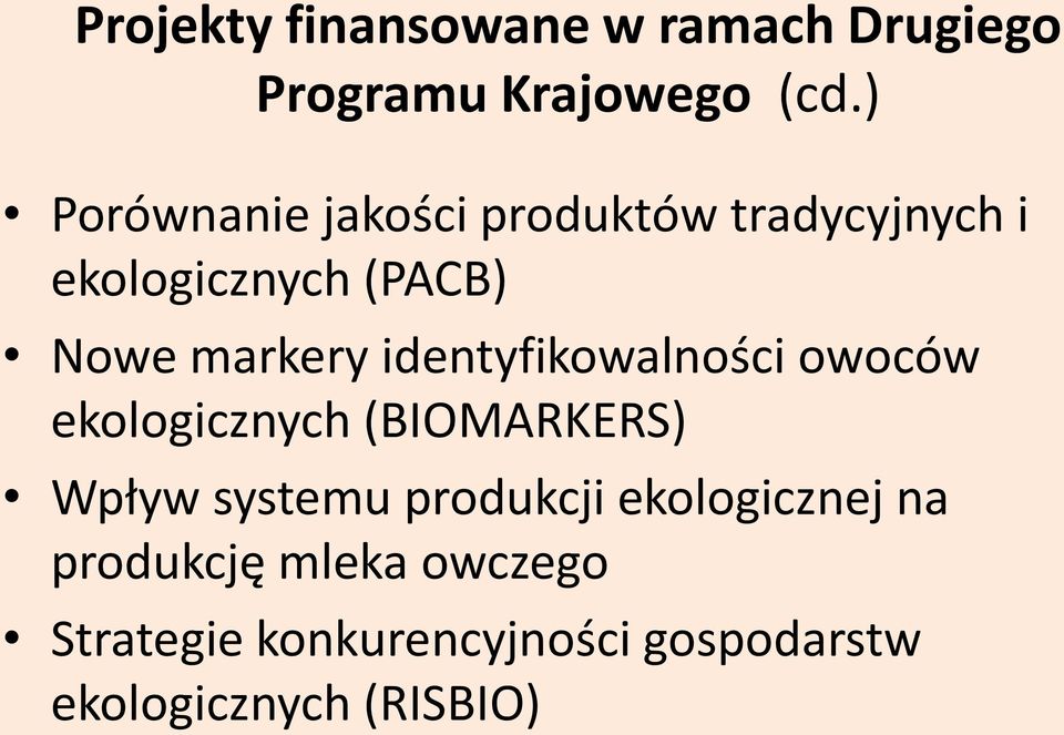 identyfikowalności owoców ekologicznych (BIOMARKERS) Wpływ systemu produkcji