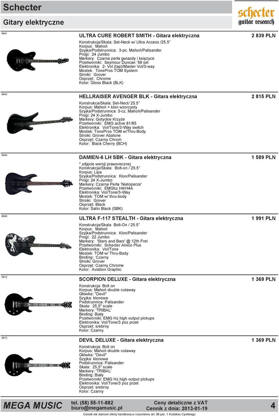 (BLK) 2 839 PLN 8643 HELLRAISER AVENGER BLK Gitara elektryczna Konstrukca/Skala: Set Nect/ 25.5 Korpus: Mahoń + klon wzorzysty Szyjka/Podstrunnica: 3 cz.