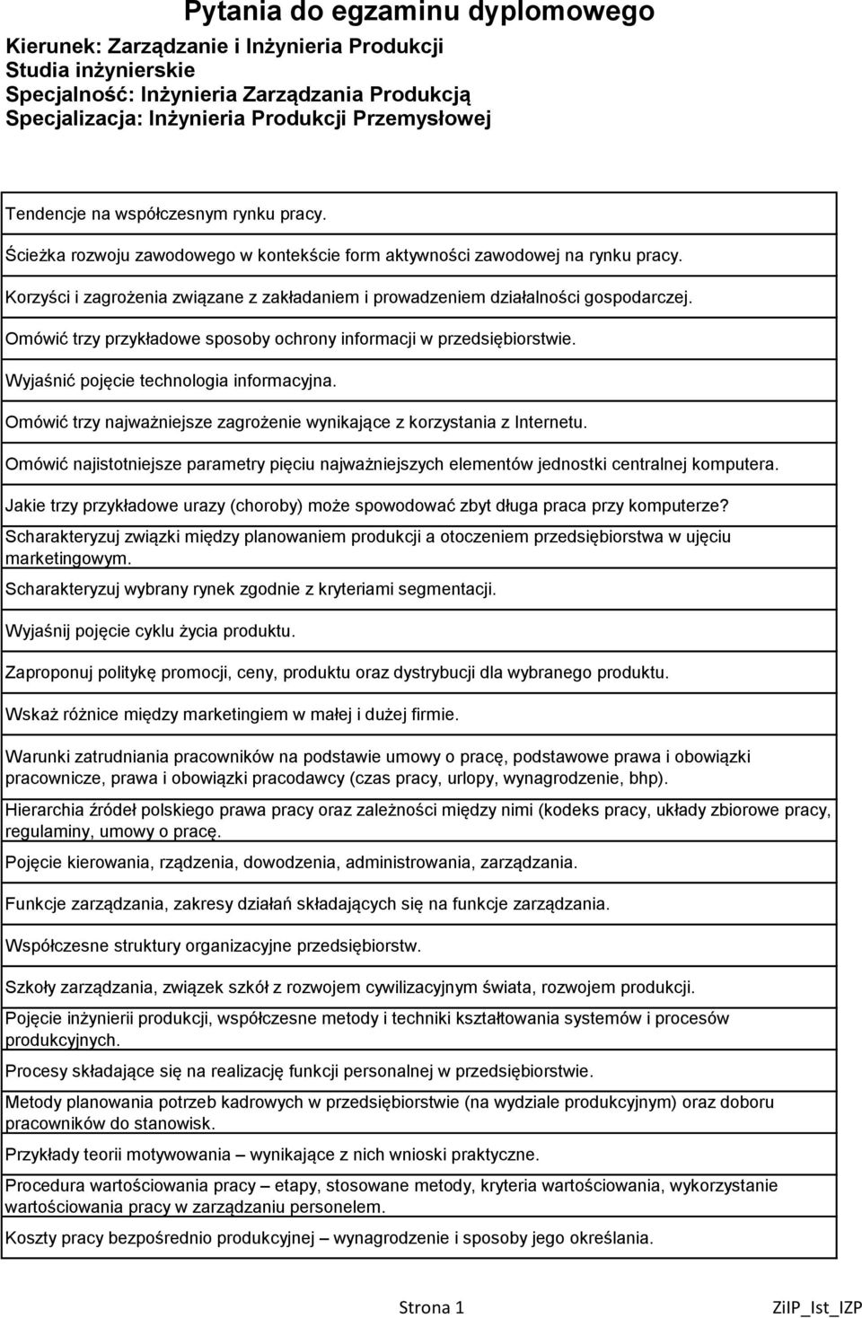 Korzyści i zagrożenia związane z zakładaniem i prowadzeniem działalności gospodarczej. Omówić trzy przykładowe sposoby ochrony informacji w przedsiębiorstwie.
