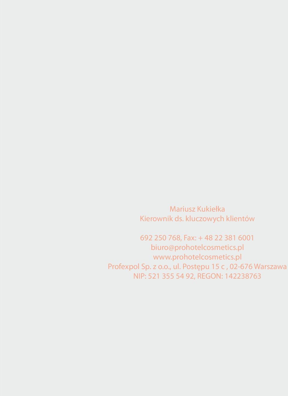biuro@prohotelcosmetics.pl www.prohotelcosmetics.pl Profexpol Sp.