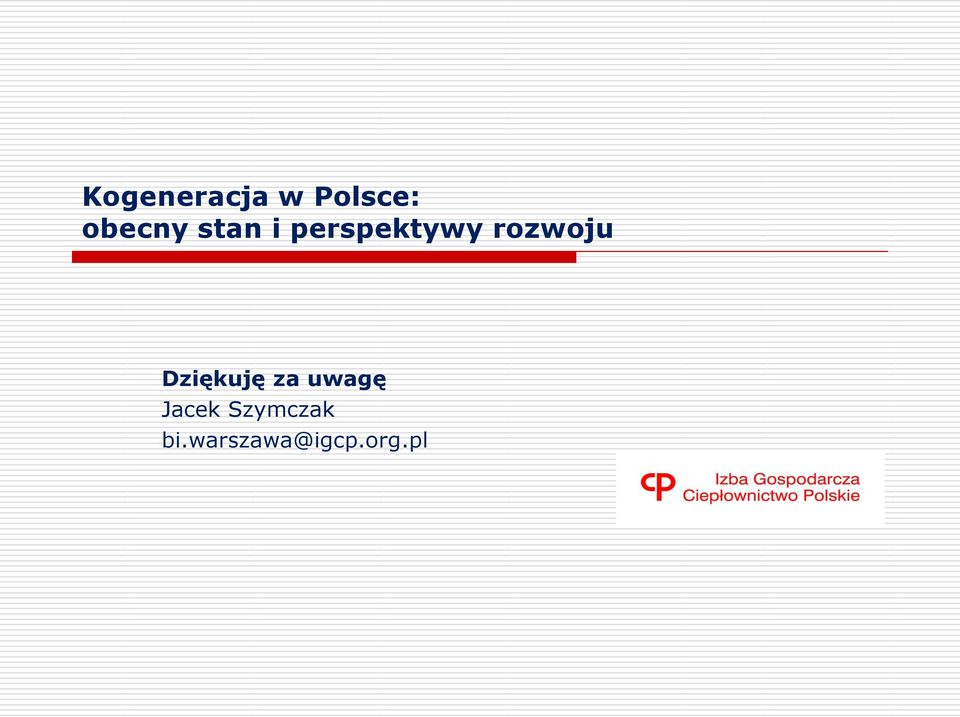 rozwoju Dziękuję za uwagę