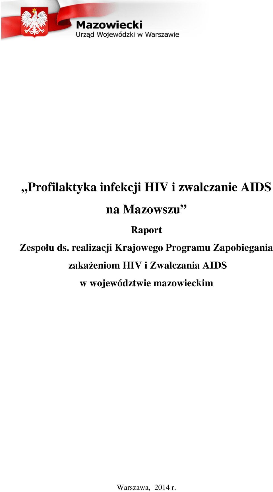 realizacji Krajowego Programu Zapobiegania