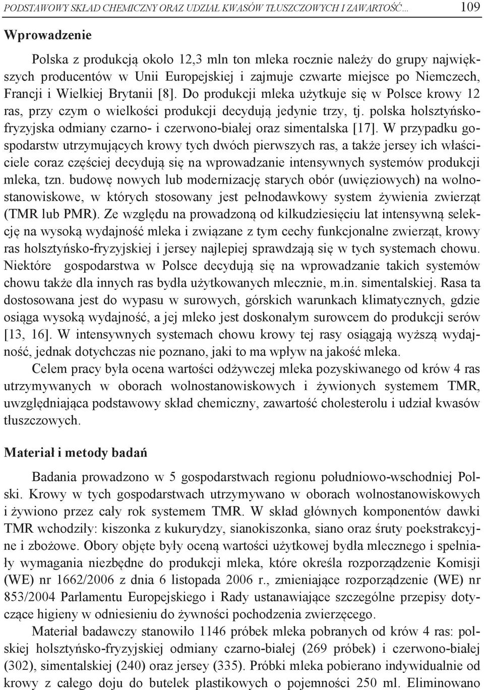 polska holsztyńskofryzyjska odmiany czarno- i czerwono-białej oraz simentalska [17].