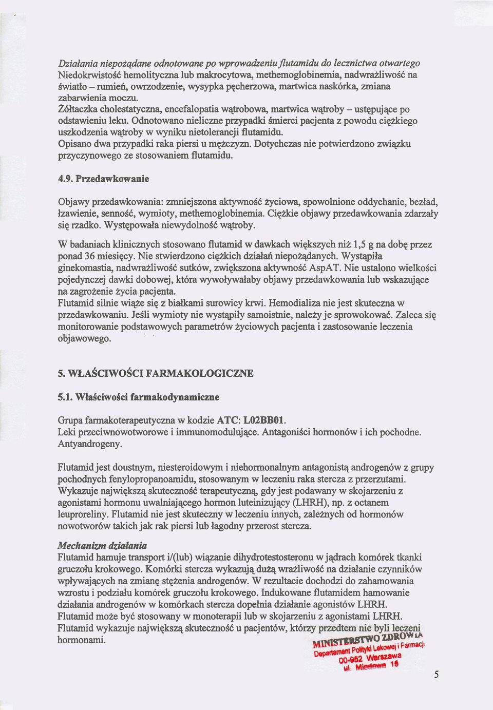 h'ataczka cholestatyczna, encefalopatia wqkobowa, martwica wqtroby - ustepujqce po odstawieniu leku.