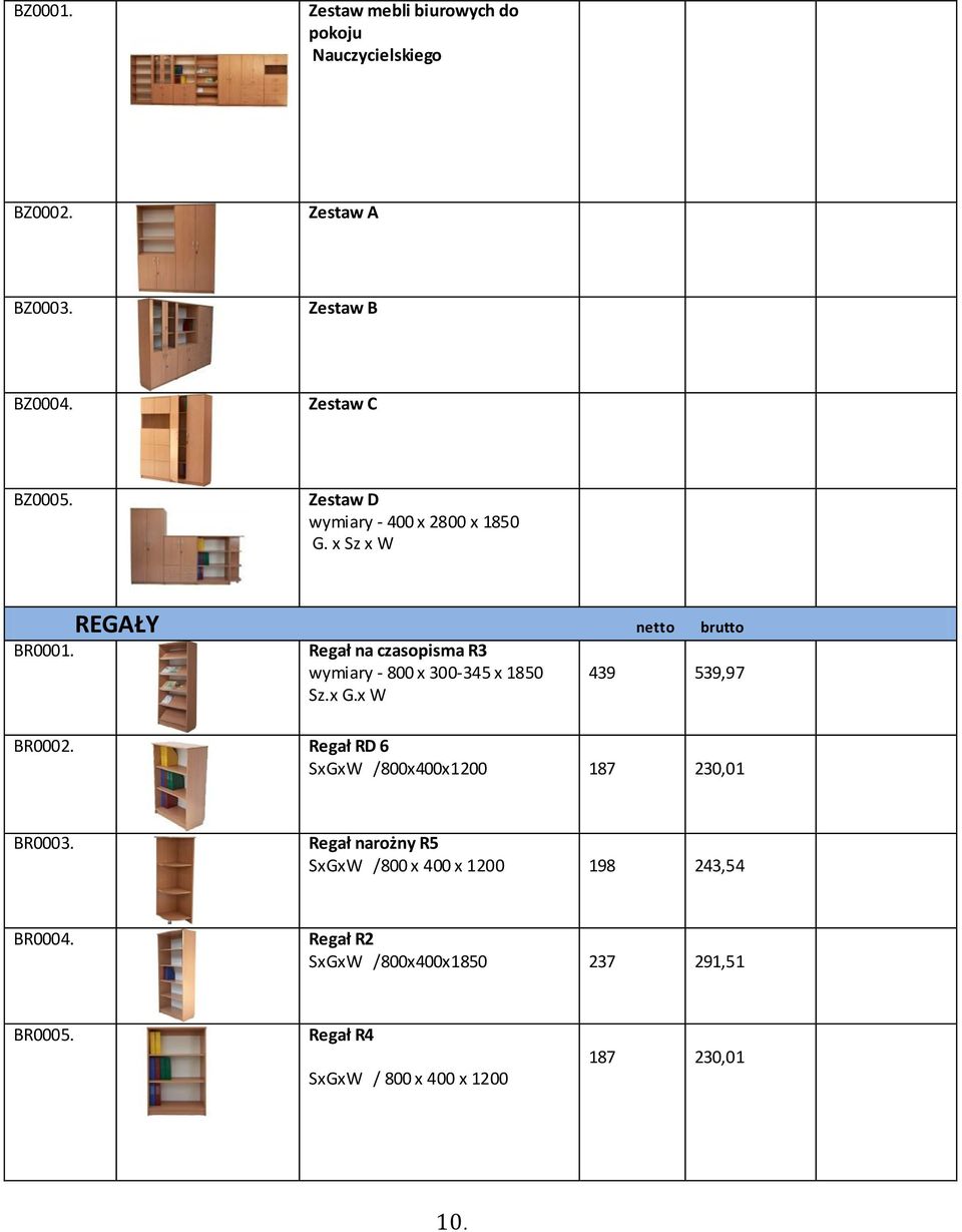 Regał na czasopisma R3 wymiary - 800 x 300-345 x 1850 Sz.x G.x W 439 539,97 BR0002.