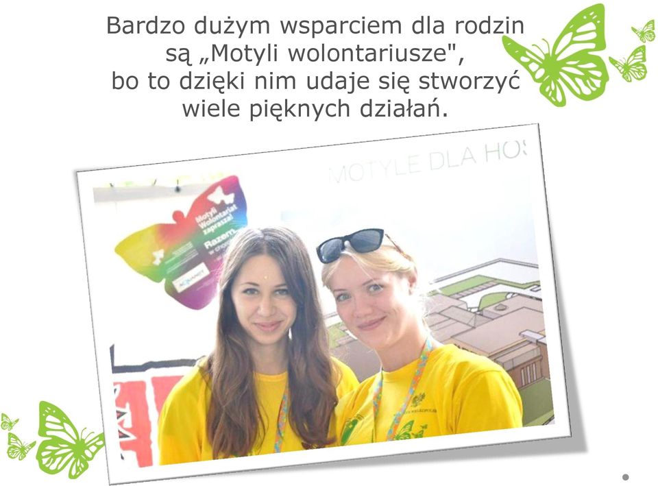 wolontariusze", bo to dzięki