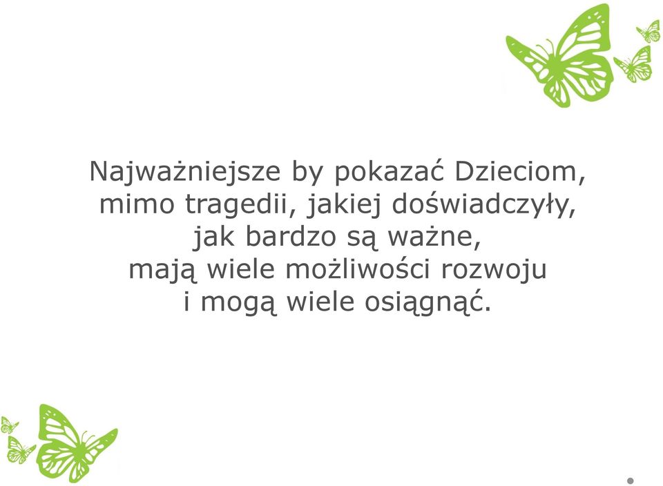 jak bardzo są ważne, mają wiele