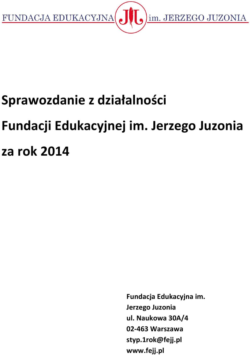 Jerzego Juzonia za rok 2014 Fundacja