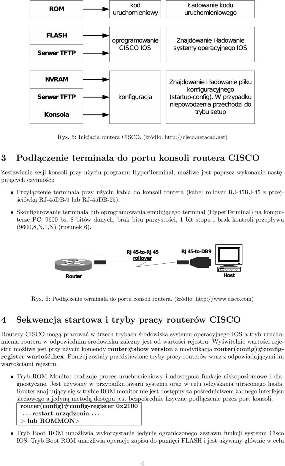 terminala przy użyciu kabla do konsoli routera (kabel rollover RJ-45RJ-45 z przejściówką RJ-45DB-9 lub RJ-45DB-25), Skonfigurowanie terminala lub oprogramowania emulującego terminal (HyperTerminal)
