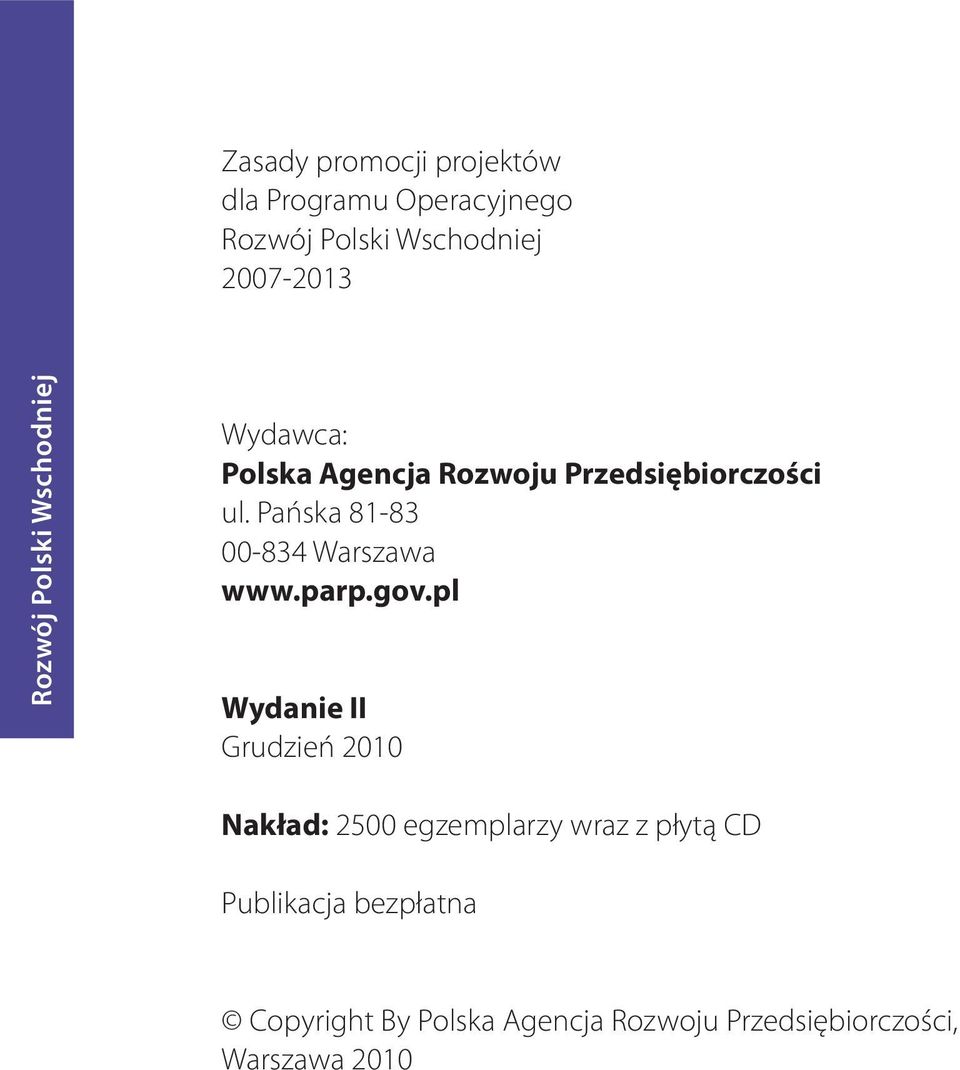 gov.pl Wydanie II Grudzień 2010 Nakład: 2500 egzemplarzy wraz z płytą CD