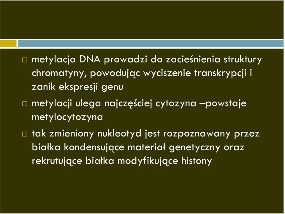 cytozyna powstaje metylocytozyna tak zmieniony nukleotyd jest rozpoznawany